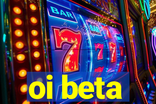 oi beta